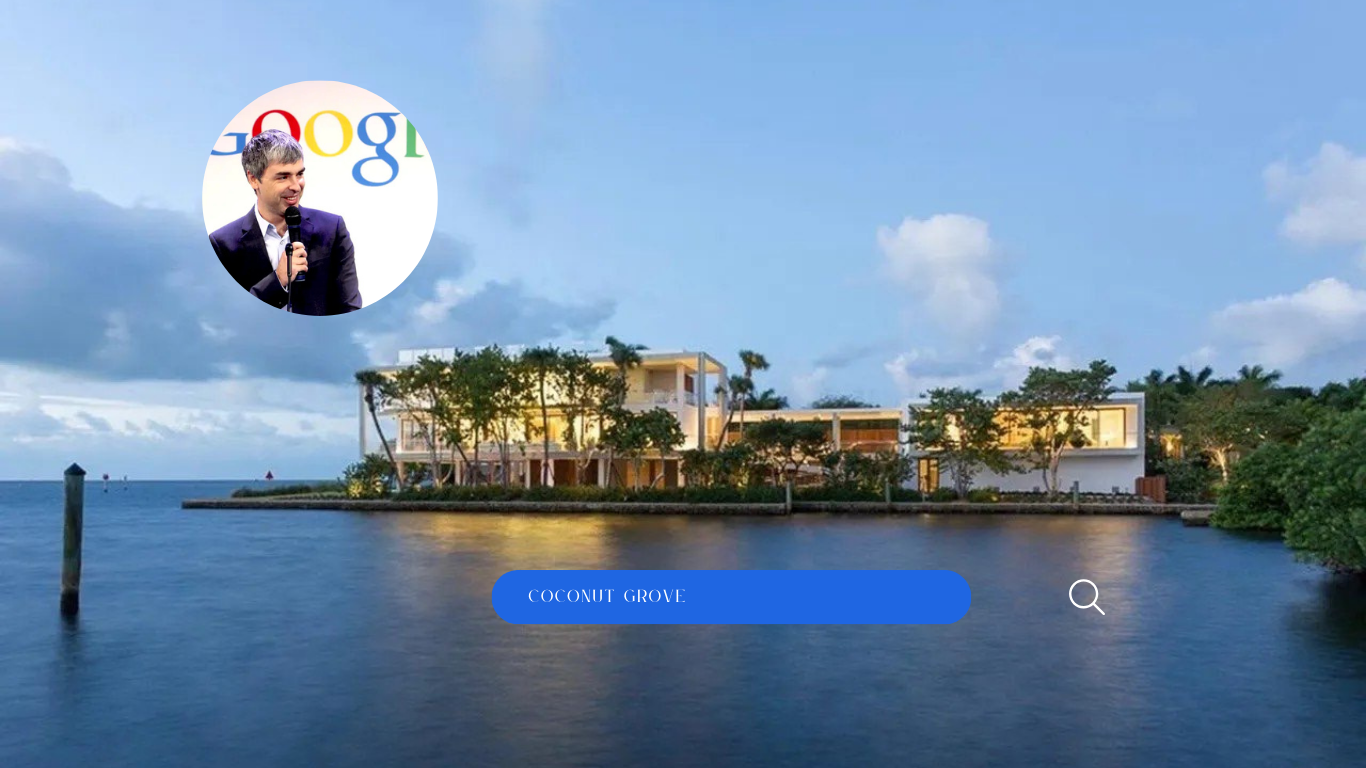 Google Larry Page buy two Coconut Grove Mansions for $173.4 Million